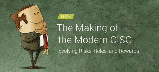 The Making of the Modern CISO