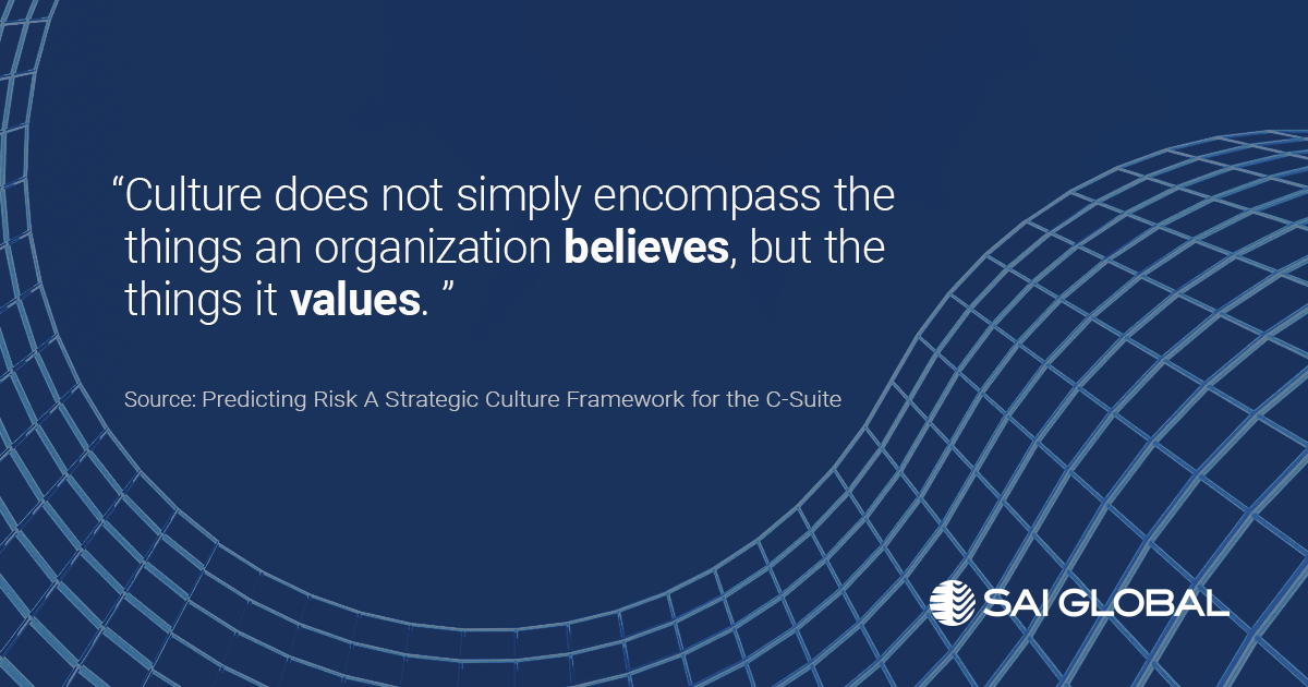 "Culture does not simply encompass the things and organization believes, but the things it values."