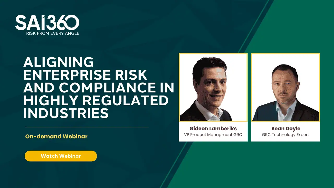 Aligning Enterprise Risk and Compliance in Highly Regulated Industries Webinar