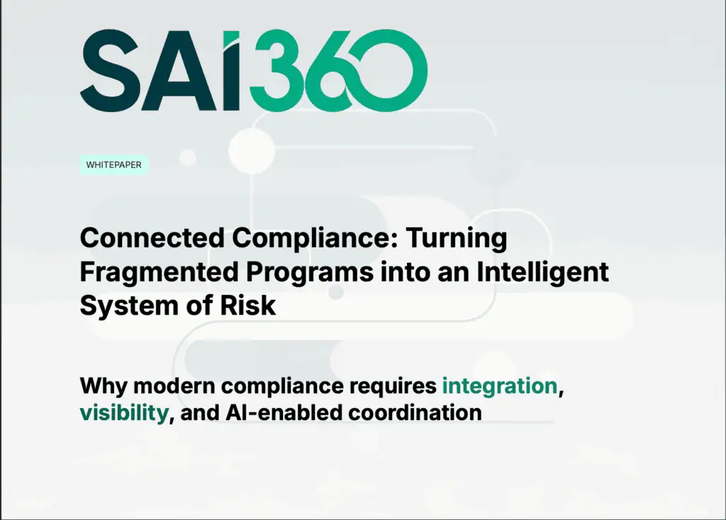Download the whitepaper to learn how Connected Compliance helps organizations turn compliance into a strategic capability rather than a reactive cost center.