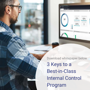 Download our whitepaper below: 3 Keys to a Best-in-Class Internal Control Program
