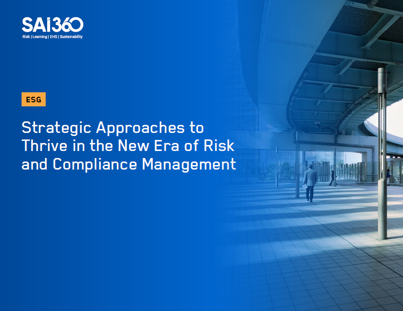 An SAI360 ebook: ESG: Strategic Approaches to Thrive in the New Era of Risk and Compliance Management